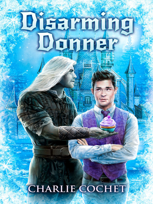 Title details for Disarming Donner by Charlie Cochet - Available